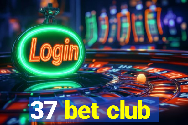 37 bet club