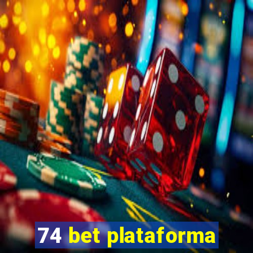 74 bet plataforma