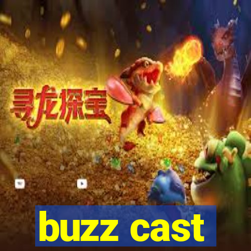 buzz cast