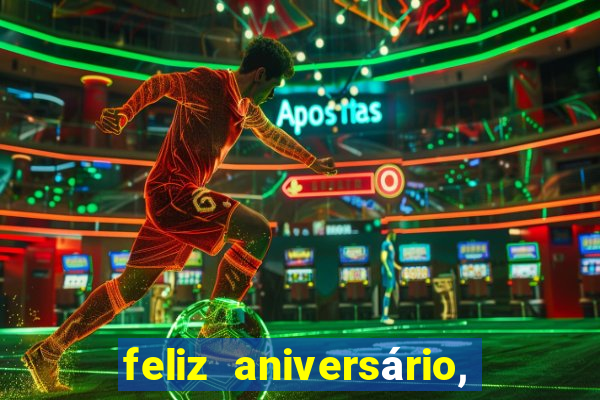 feliz aniversário, meu amor texto emocionante