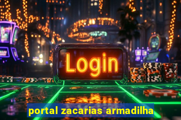 portal zacarias armadilha