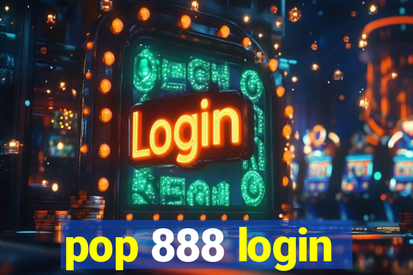 pop 888 login