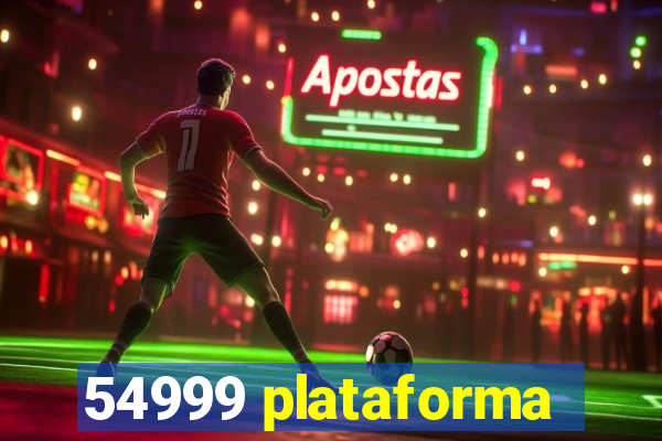 54999 plataforma