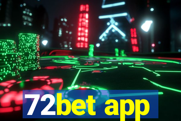 72bet app