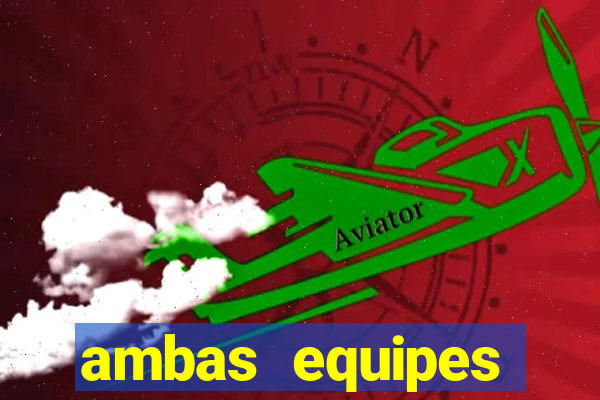 ambas equipes marcam ou mais de 2.5