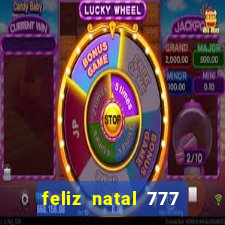 feliz natal 777 plataforma login