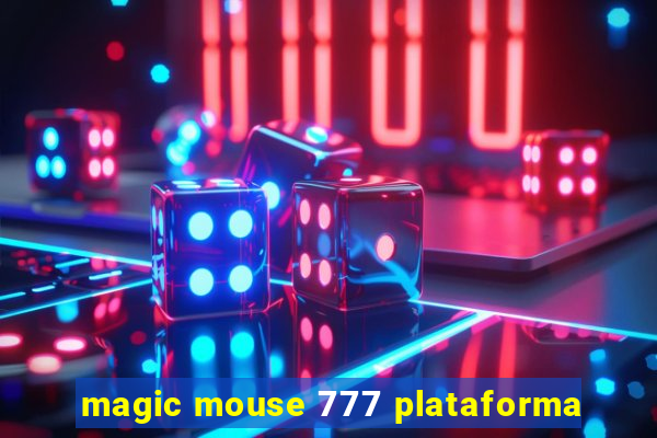 magic mouse 777 plataforma