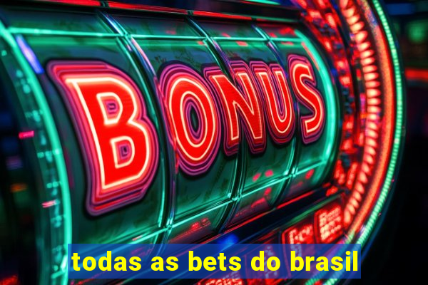 todas as bets do brasil