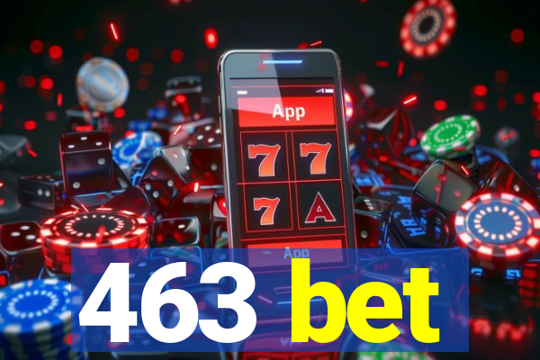 463 bet