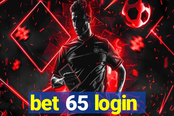 bet 65 login