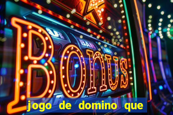 jogo de domino que ganha dinheiro