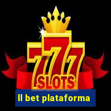 ll bet plataforma