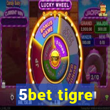 5bet tigre