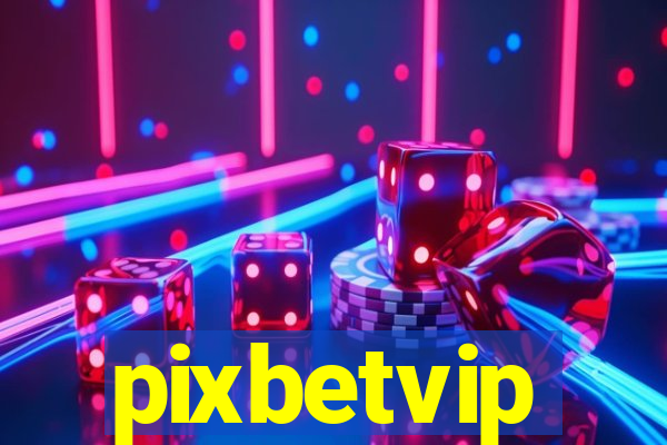 pixbetvip