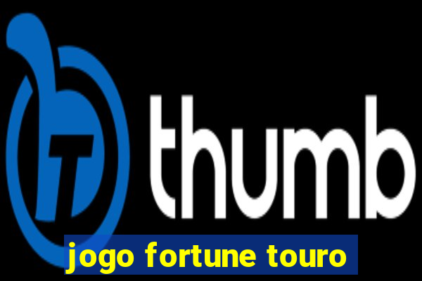 jogo fortune touro