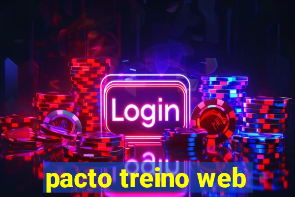 pacto treino web