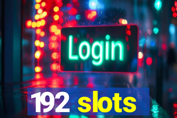 192 slots