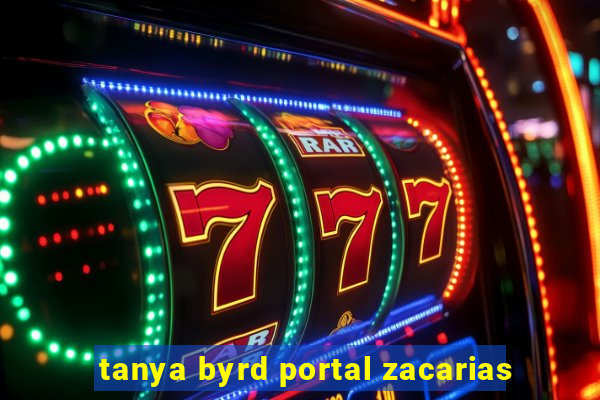 tanya byrd portal zacarias