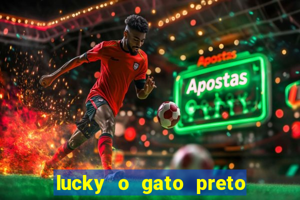 lucky o gato preto filme completo dublado download