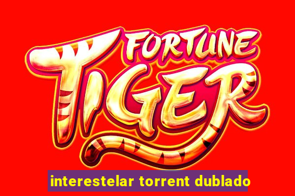 interestelar torrent dublado