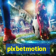 pixbetmotion