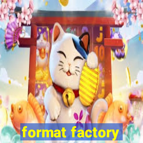 format factory