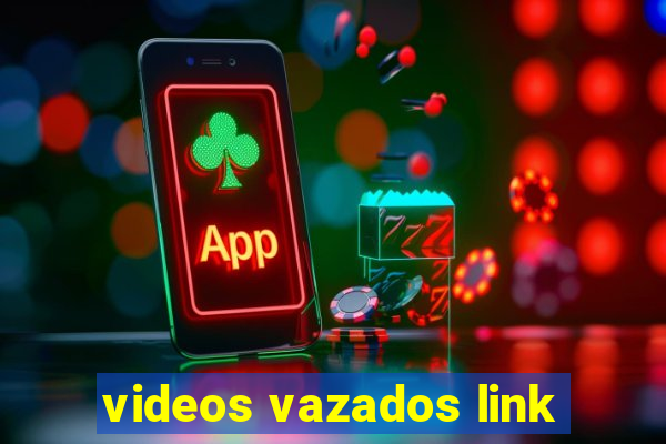 videos vazados link