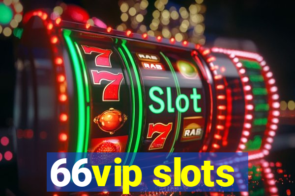 66vip slots