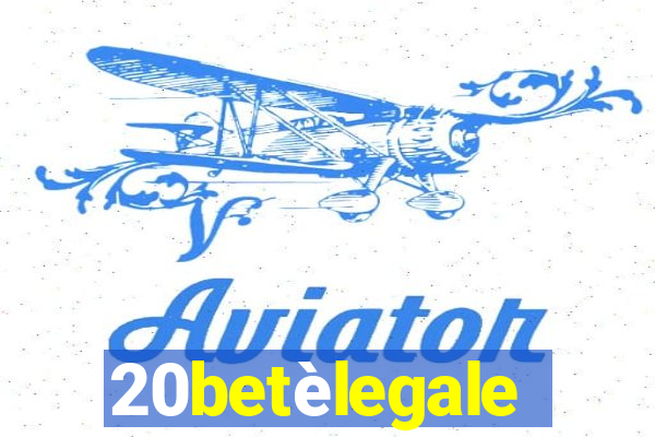 20betèlegale