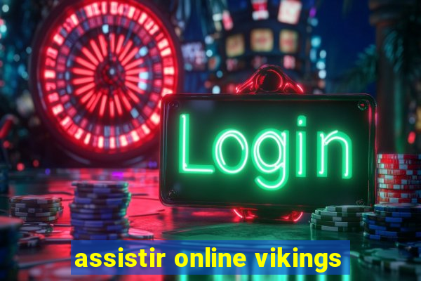 assistir online vikings