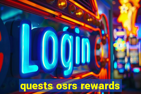 quests osrs rewards