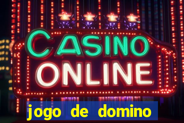 jogo de domino online valendo dinheiro