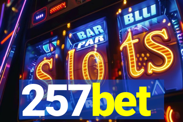 257bet