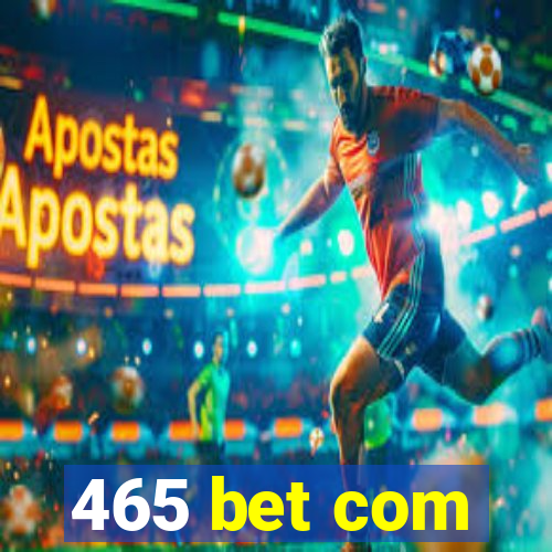 465 bet com