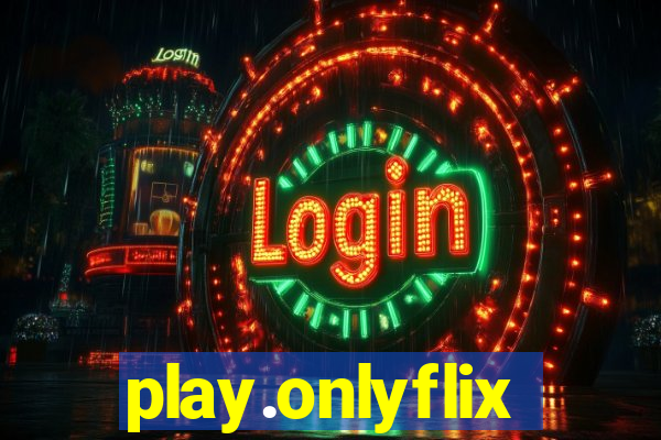 play.onlyflix