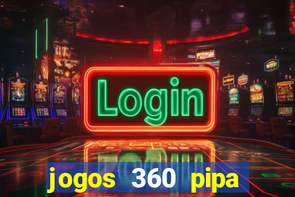 jogos 360 pipa combate 3d