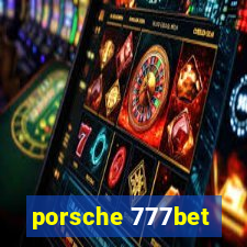 porsche 777bet