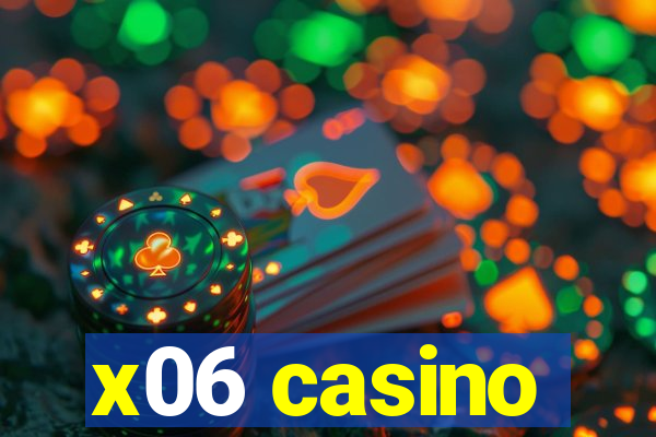 x06 casino