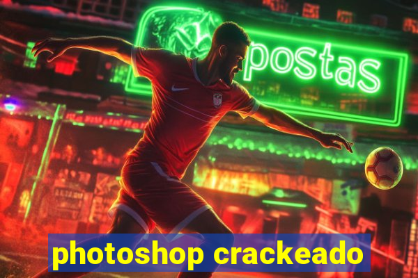 photoshop crackeado