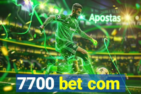 7700 bet com