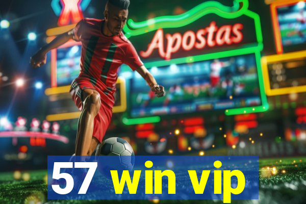 57 win vip