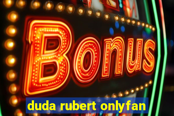 duda rubert onlyfan