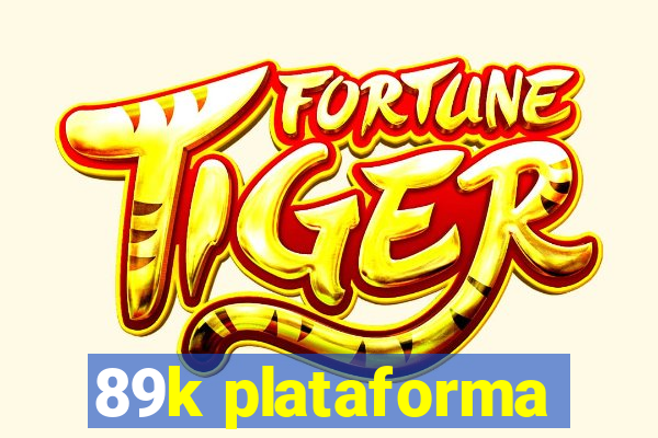 89k plataforma