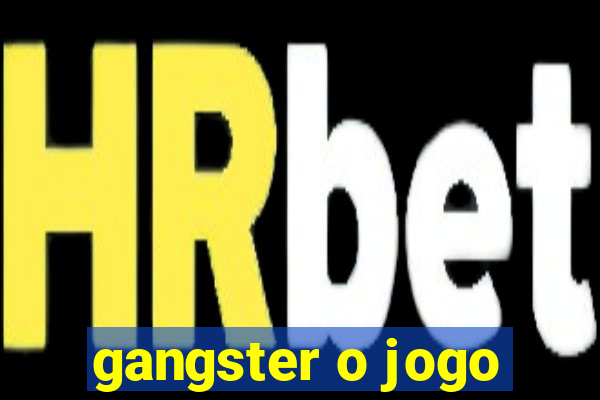 gangster o jogo