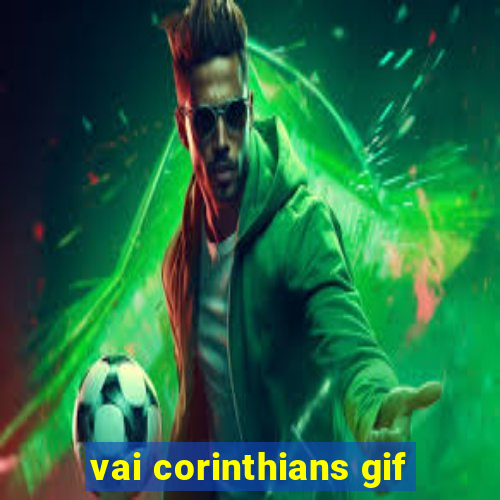 vai corinthians gif