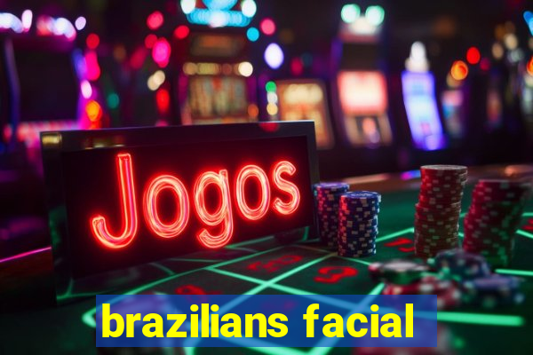 brazilians facial