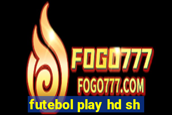 futebol play hd sh