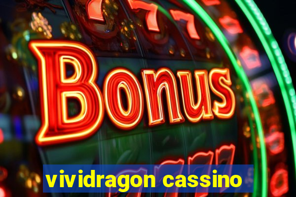 vividragon cassino