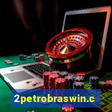 2petrobraswin.com