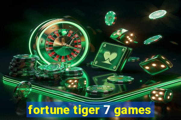 fortune tiger 7 games